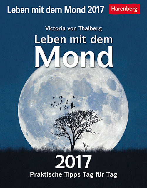 Leben mit dem Mond - Living with the Moon Praxiskalender 2017
