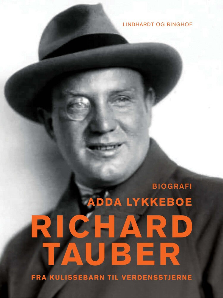 Richard Tauber - fra kulissebarn til verdenssanger