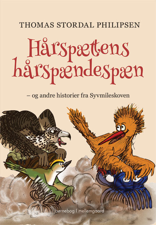 Hårspættens hårspændespæn - og andre historier fra Syvmileskoven