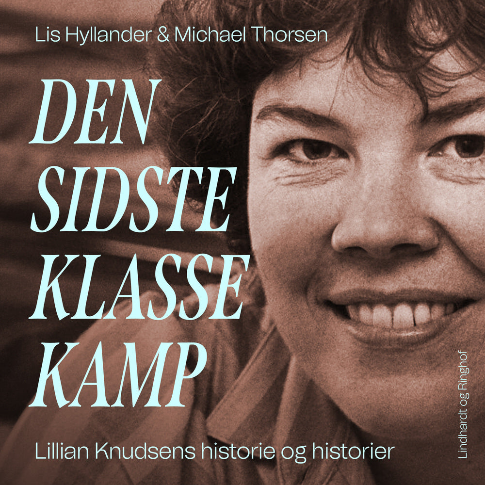 Den sidste klassekamp - Lillian Knudsens historie og historier