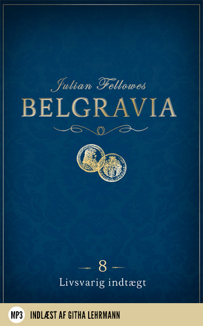 Belgravia 8 - Livsvarig indtægt