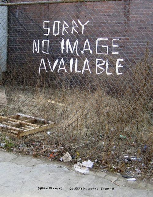 Sorry No Image Available: Selected Works 2002-15