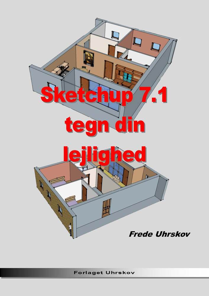 Sketchup 7.1 Tegn din lejlighed