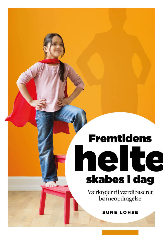Fremtidens helte skabes i dag