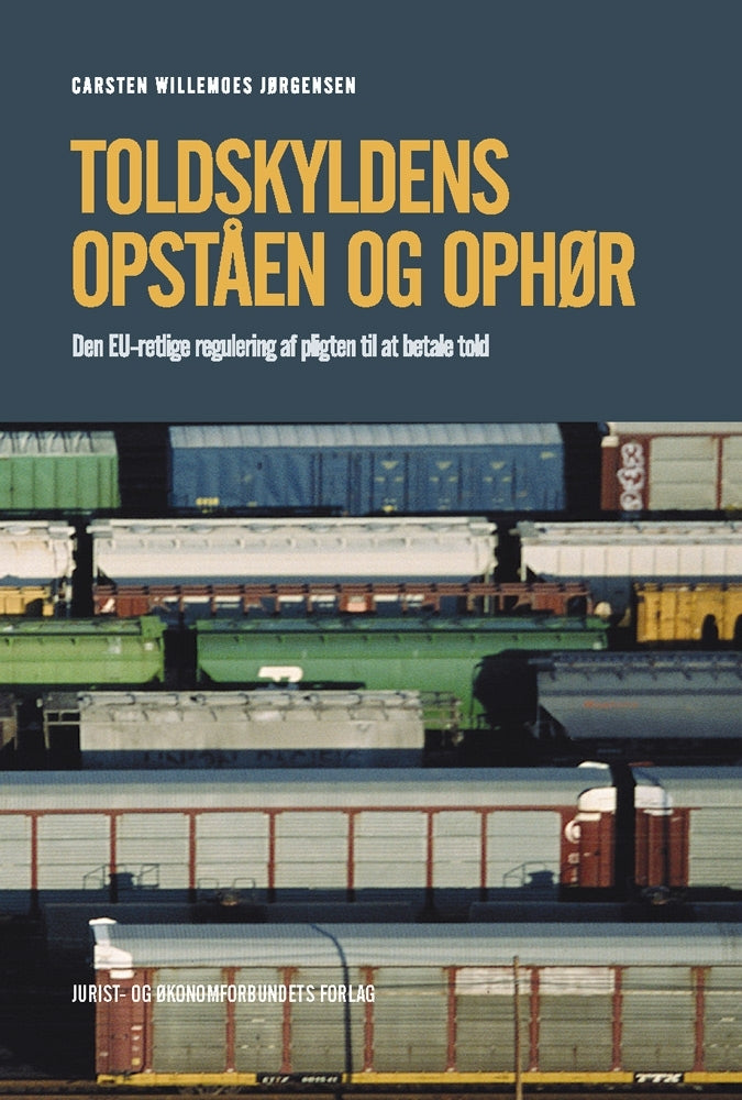 Toldskyldens opståen og ophør