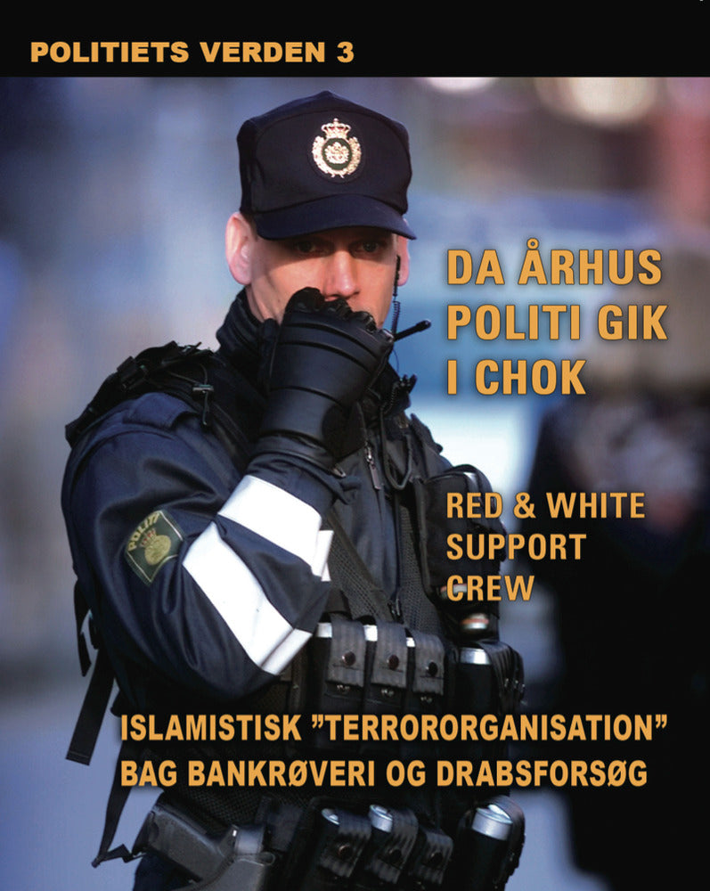 Islamistisk terrororganisation bag bankrøveri og drabsforsøg. Politiets verden 3