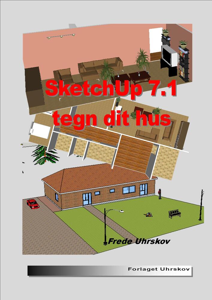 Sketchup 7.1 Tegn dit hus