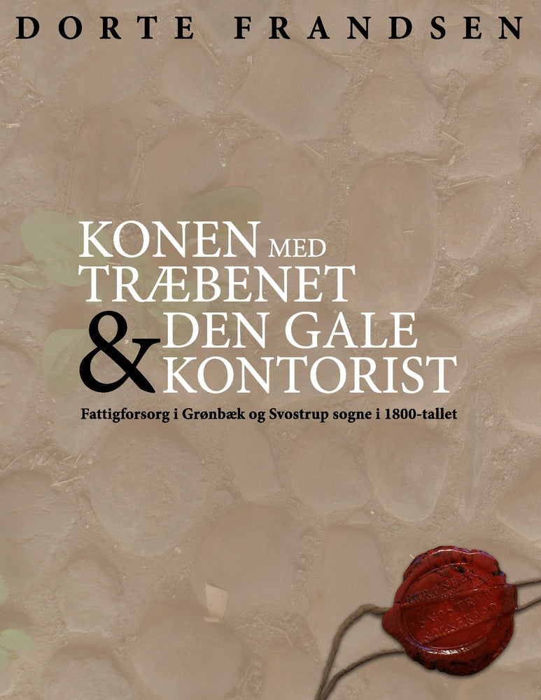 Konen med træbenet & den gale kontorist