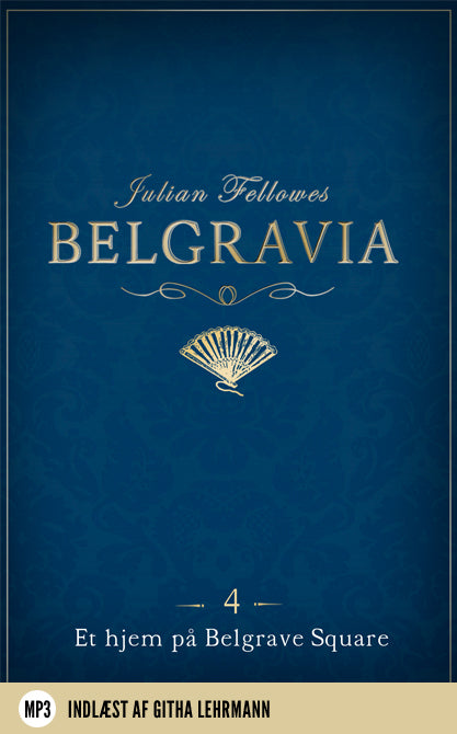 Belgravia 4 - Et hjem på Belgrave Square