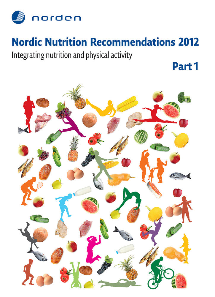 Nordic Nutrition Recommendations 2012. Part 1