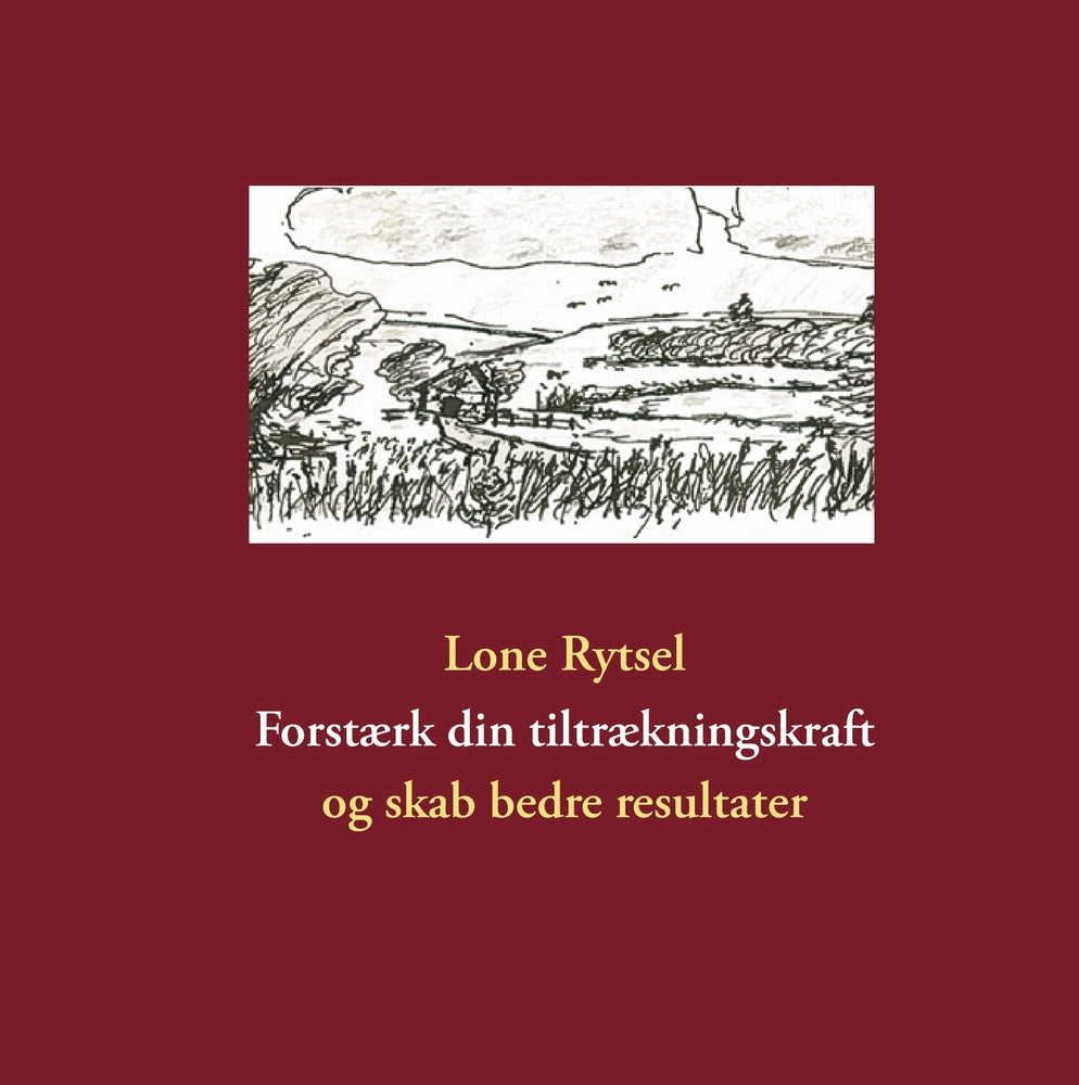 Forstærk din tiltrækningskraft og skab bedre resultater