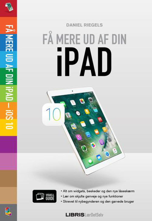 iPad iOS 10 - Få mere ud af din iPad