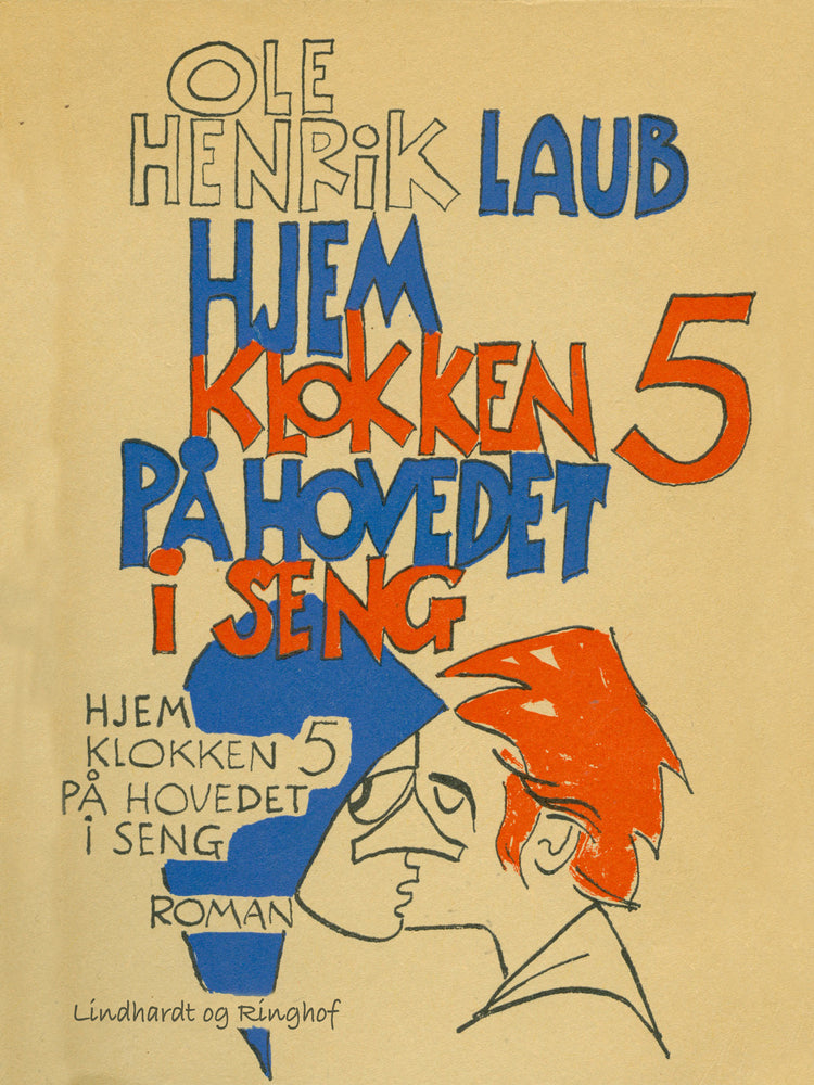 Hjem klokken fem på hovedet i seng