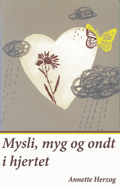 Mysli, myg og ondt i hjertet