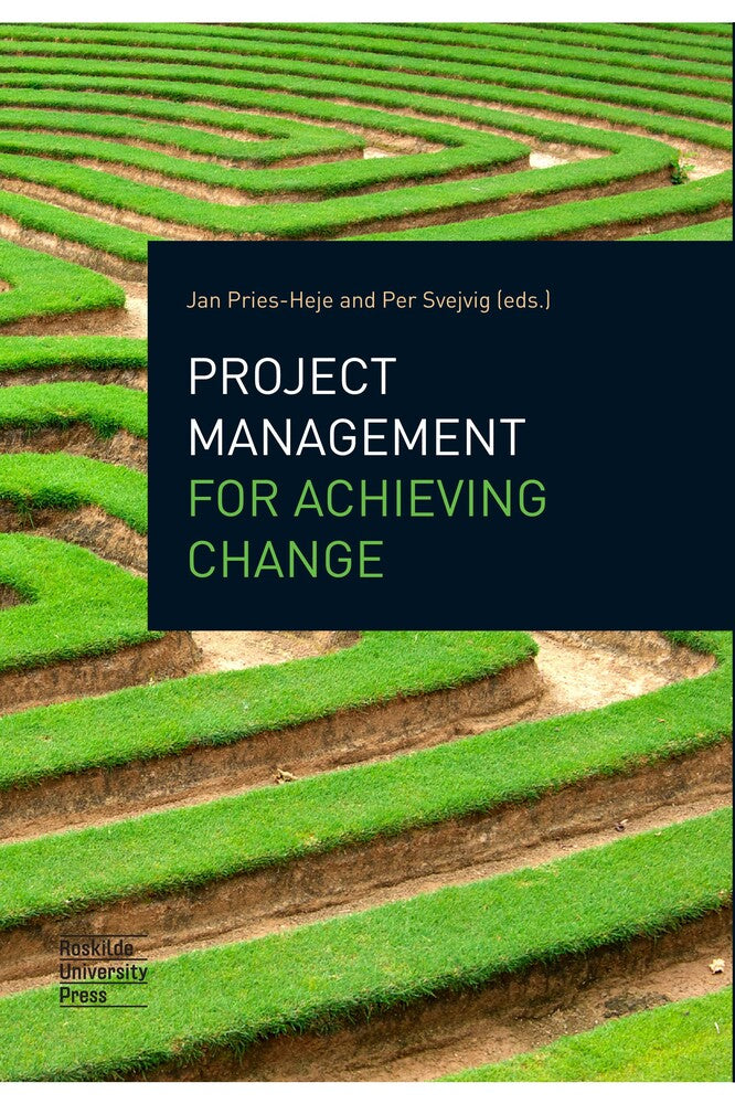 Project management for achieving change When stage setting a success gets in the way of real learning