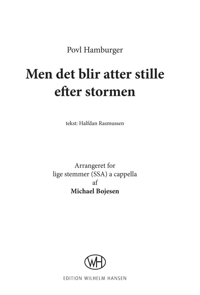 Men det blir atter stille efter stormen (SSA)