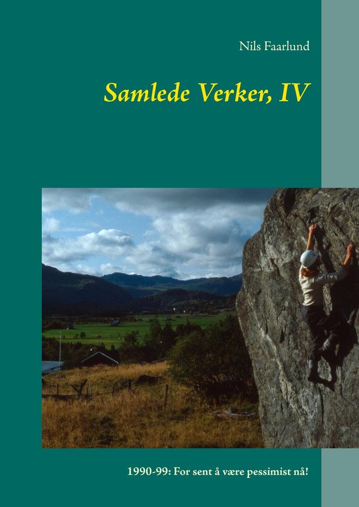Samlede verker 1990-99 - for sent å være pessimist nå!