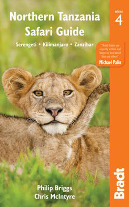 Northern Tanzania Safari Guide : Serengeti, Kilimanjaro, Zanzibar