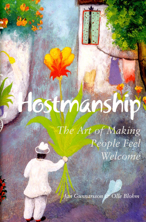 Hostmanship : the art of making people feel welcome