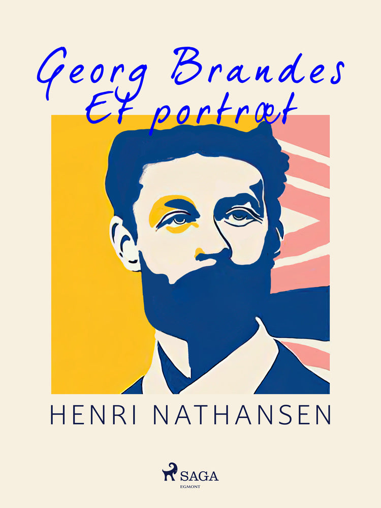 Georg Brandes. Et portræt
