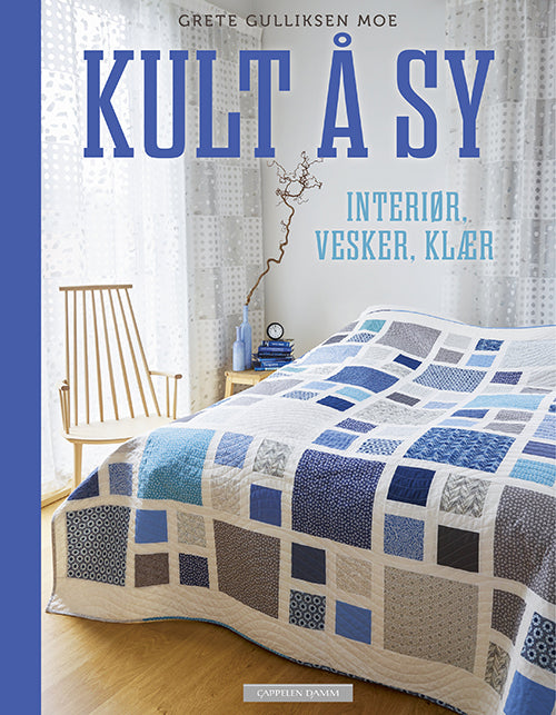 Kult å sy! : interiør, vesker, klær