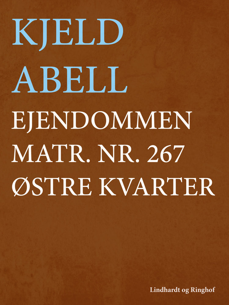 Ejendommen matr. nr. 267 østre kvarter