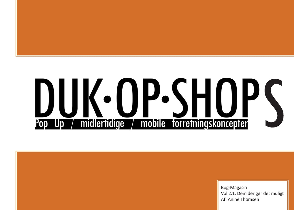Duk-op-shops Dem der gør det muligt