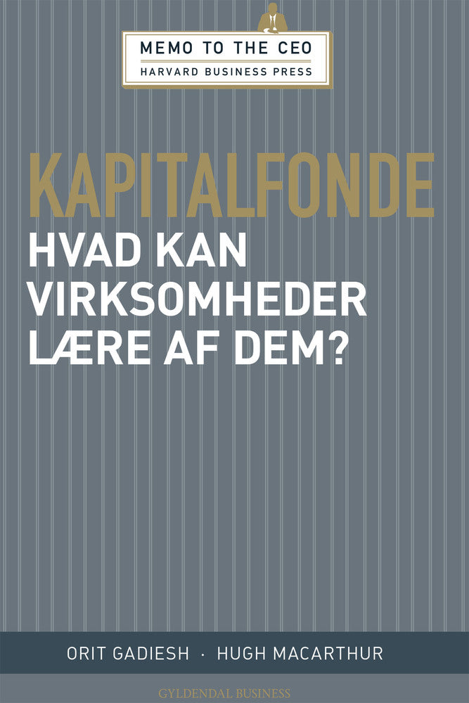 Kapitalfonde - hvad kan virksomheder lære af dem?