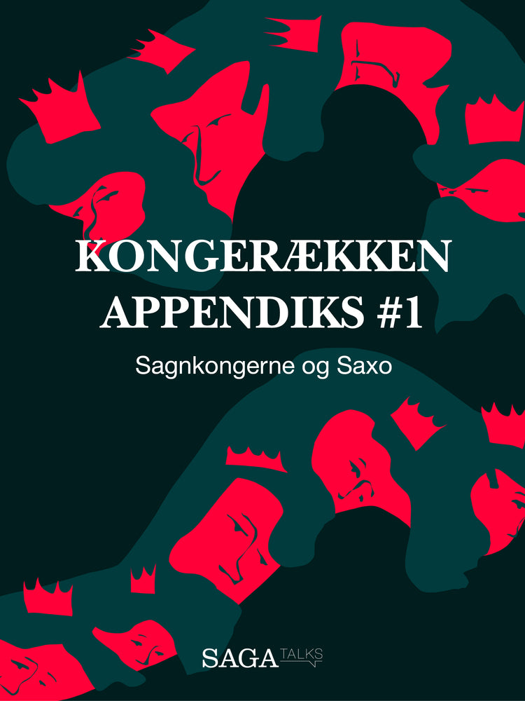 Kongerækken Appendiks 1 – Sagnkongerne og Saxo