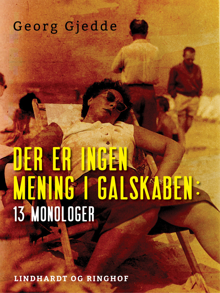 Der er ingen mening i galskaben: 13 monologer