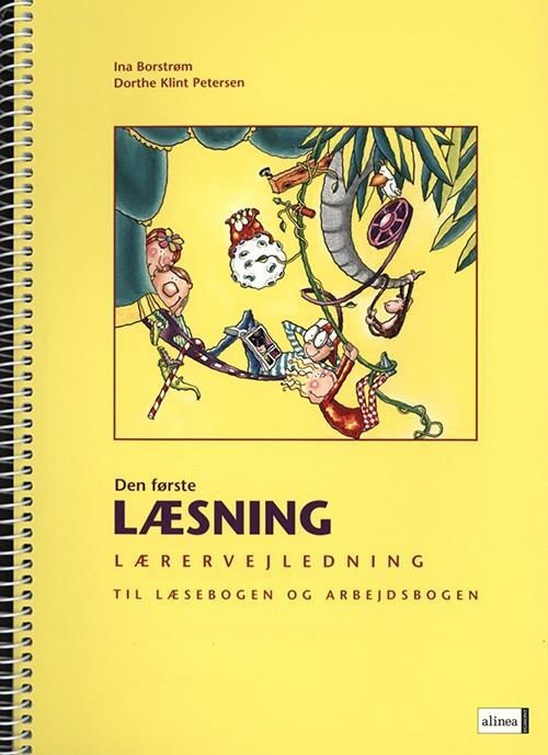 Den første læsning 1.kl. Lærervejledning til Læsebogen og Arbejdsbogen/Web