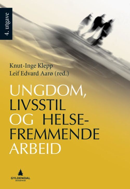 Ungdom, livsstil og helsefremmende arbeid (4.utg.)