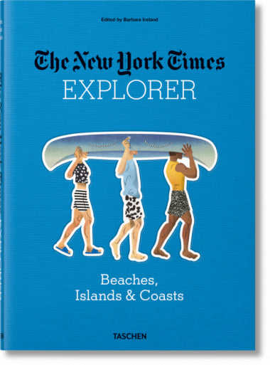 THE NEW YORK TIMES EXPLORER. BEACHES, ISLANDS & COASTS
