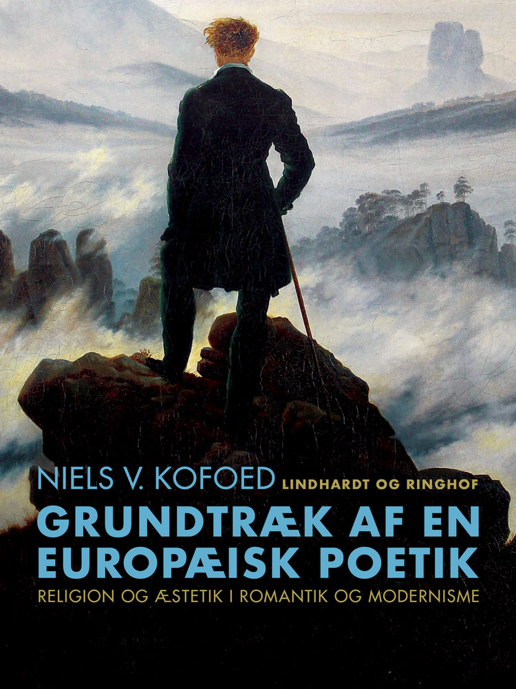 Grundtræk af en europæisk poetik. Religion og æstetik i romantik og modernisme