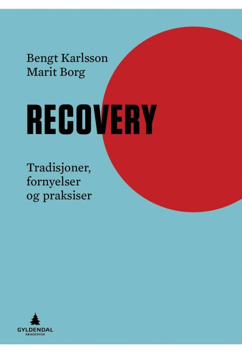 Recovery : tradisjoner, fornyelser og praksiser