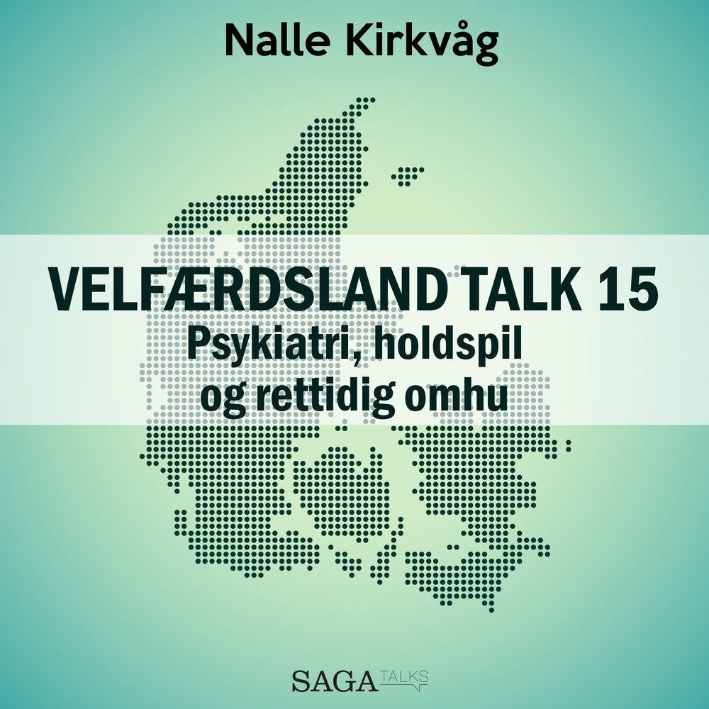 Velfærdsland TALK #15 Psykiatri, holdspil og rettidig omhu