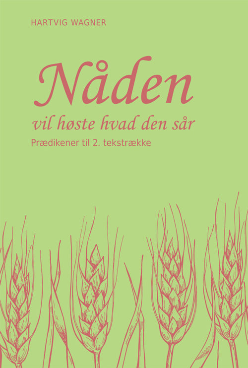 Nåden vil høste hvad den sår 2. tekstrække
