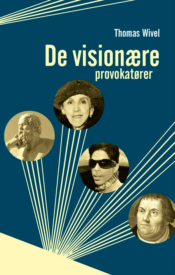 De visionære provokatører