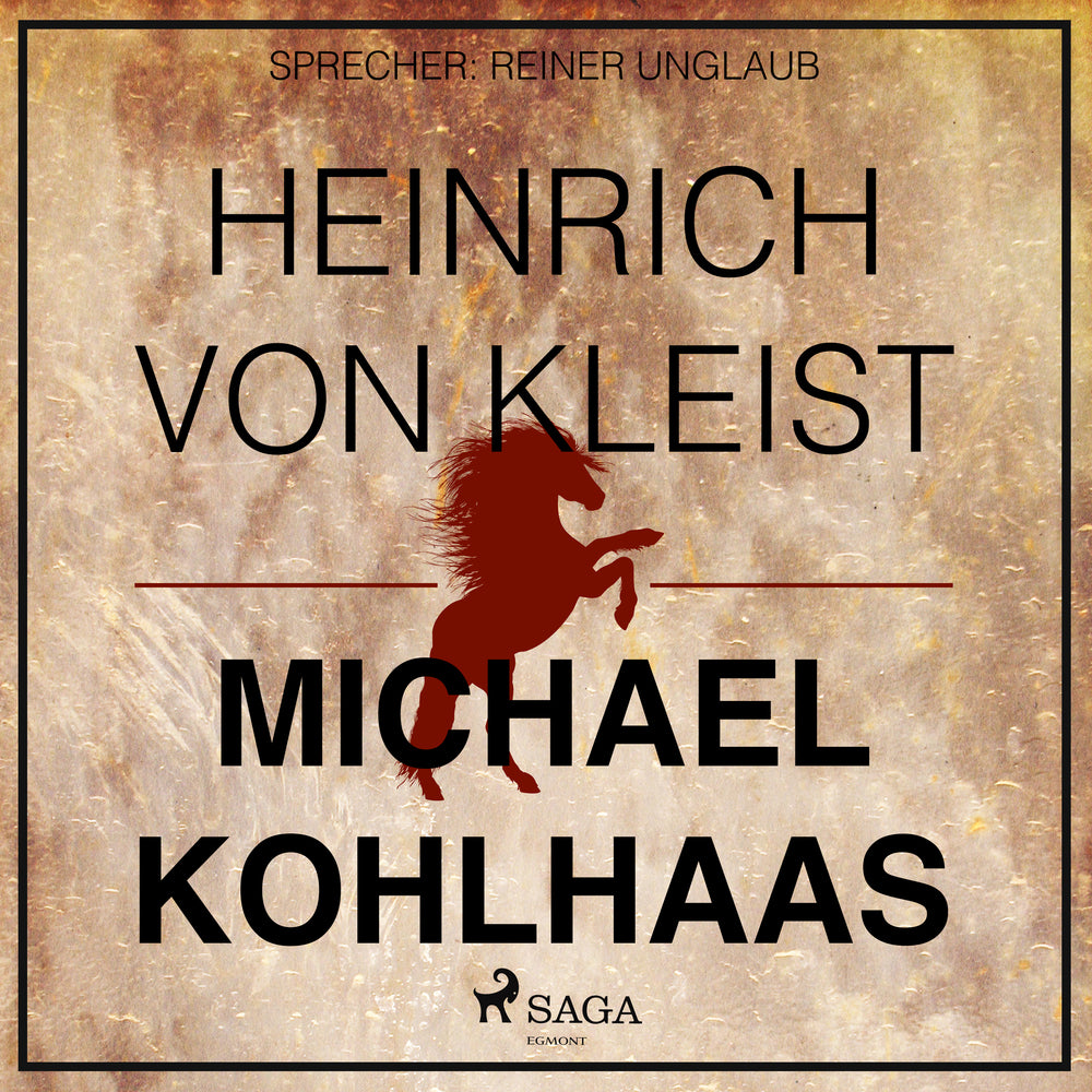 Michael Kohlhaas - Der Rebellen-Klassiker von Heinrich von Kleist