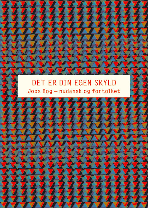 Det er din egen skyld