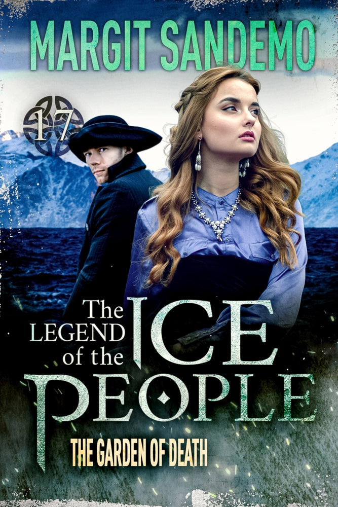 The Ice People 17 - The Garden of Death