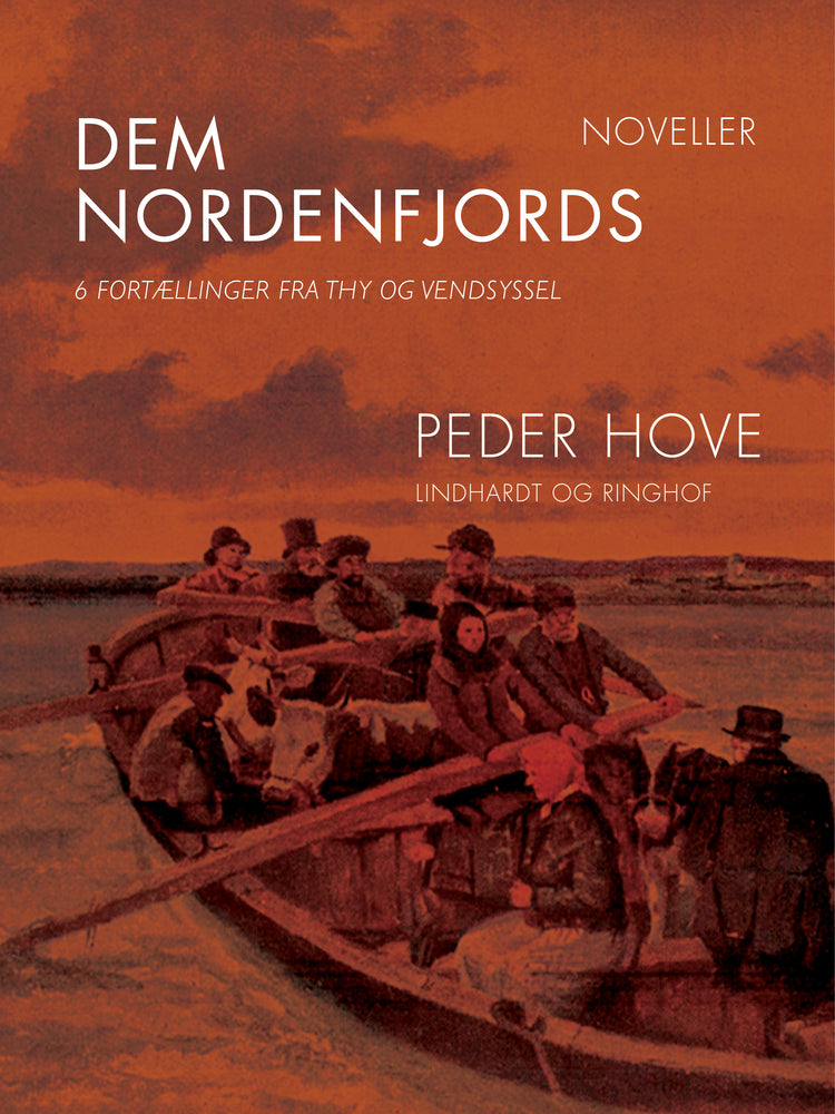 Dem nordenfjords: 6 fortællinger fra Thy og Vendsyssel