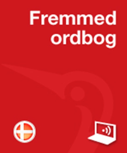 Dansk Fremmedordbog PRO Privat Online