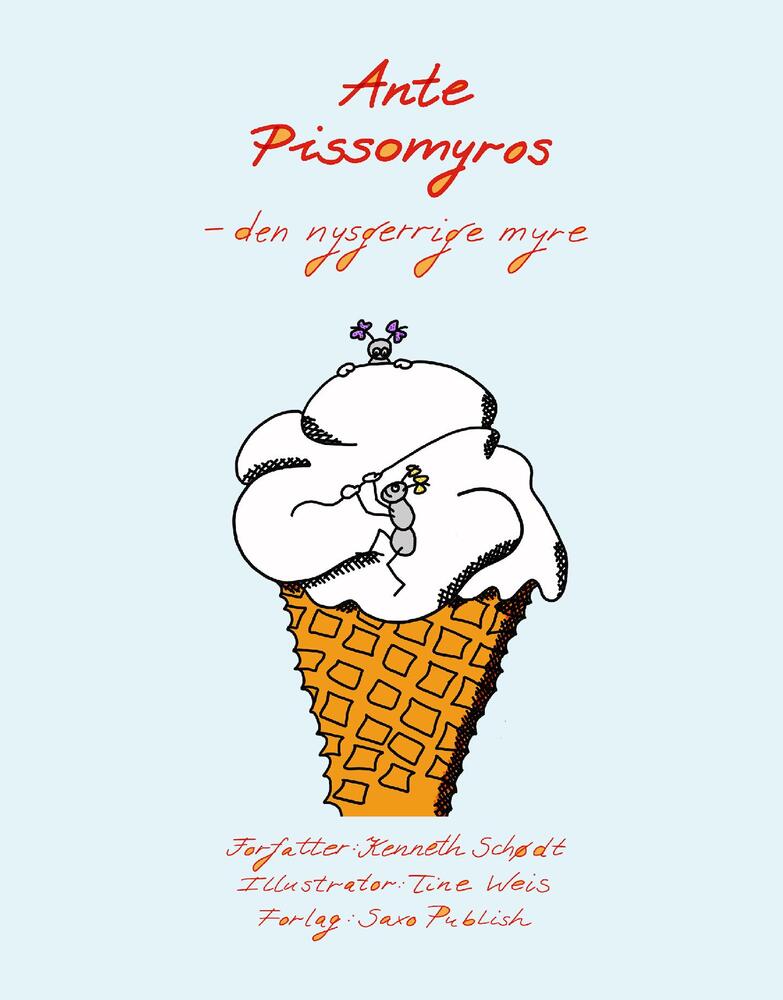 Ante Pissomyros - den nysgerrige myre