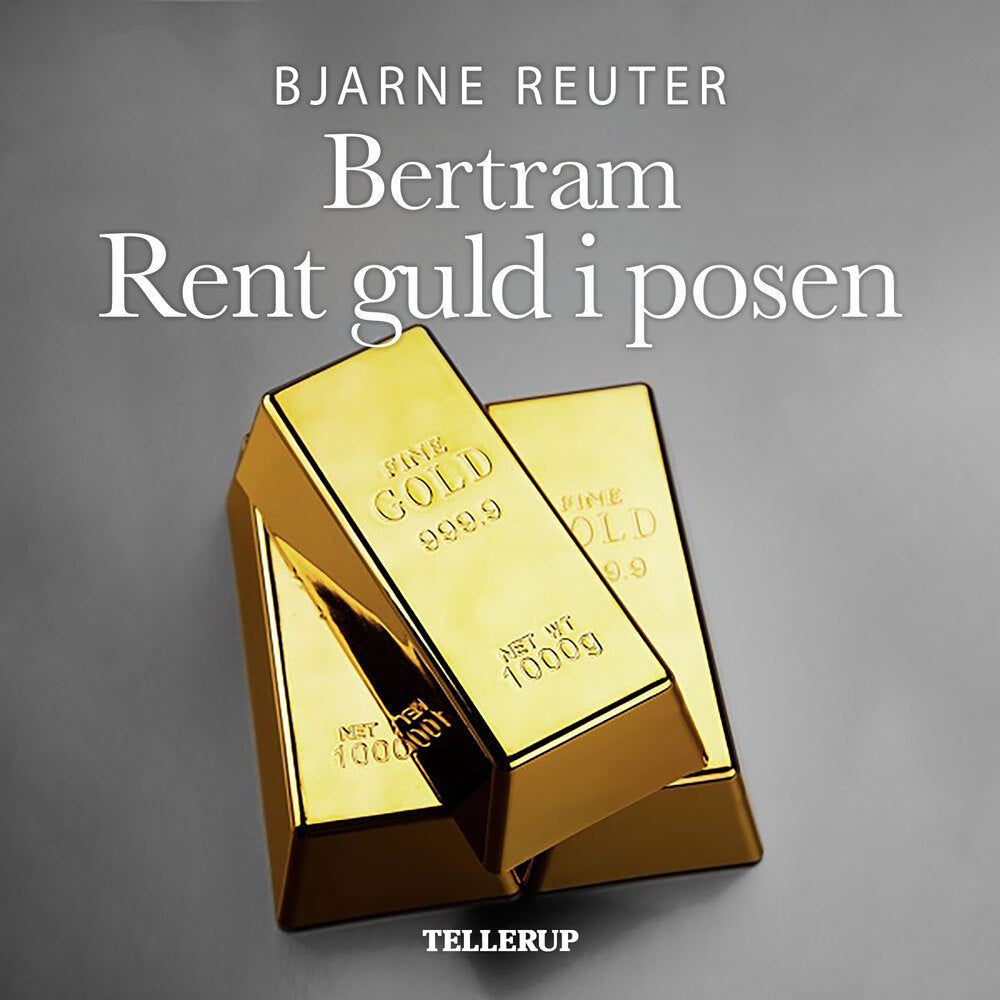 Bertram #2: Rent guld i posen