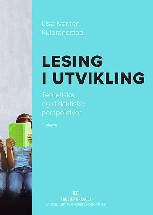 Lesing i utvikling : teoretiske og didaktiske perspektiver