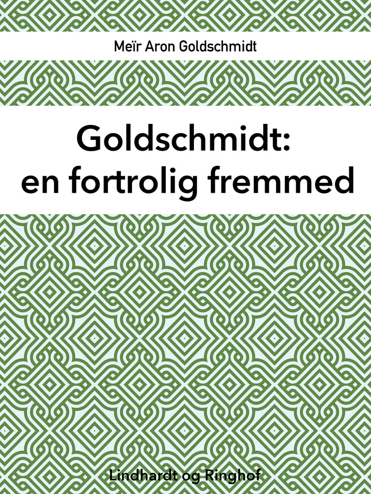 Goldschmidt. En fortrolig fremmed