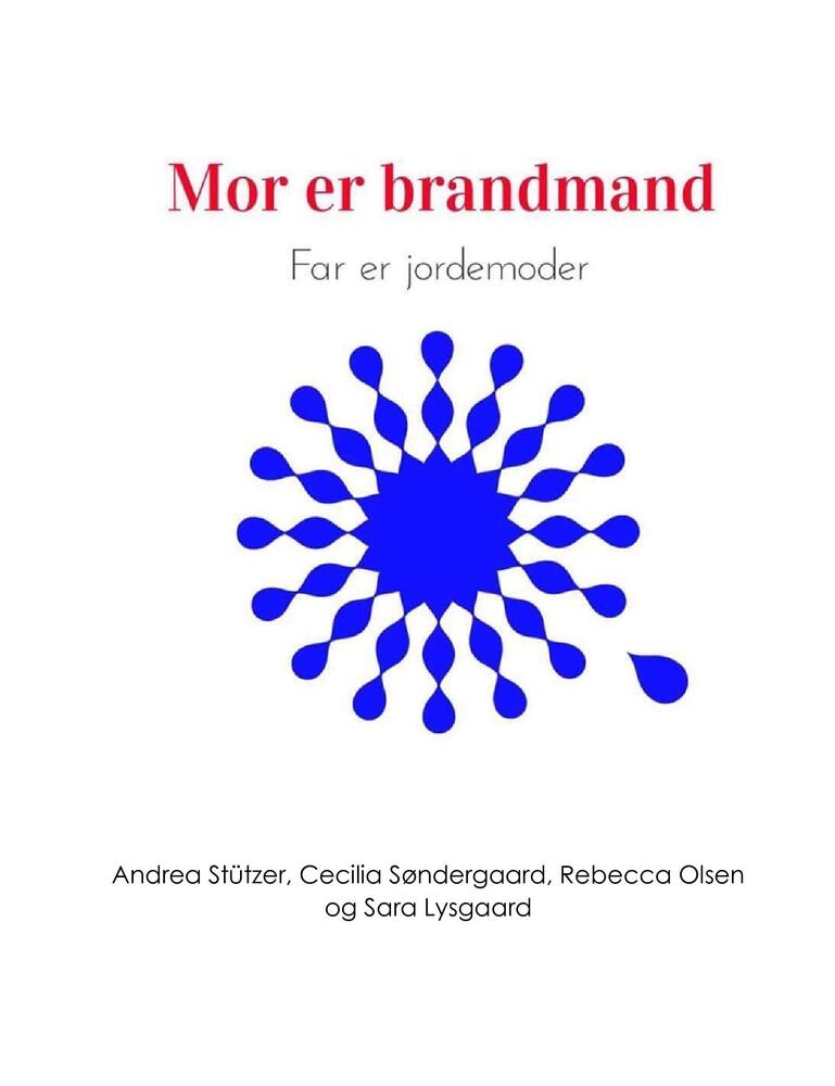 Mor er brandmand - far er jordemoder