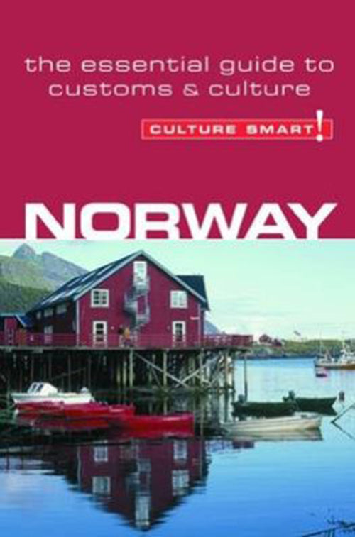 Culture Smart Norway: The essential guide to customs & culture