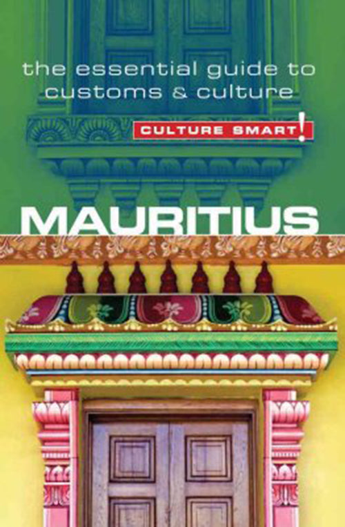 Culture Smart Mauritius: The essential guide to customs & culture